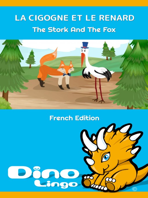 Title details for LA CIGOGNE ET LE RENARD / The Stork And The Fox by Dino Lingo - Available